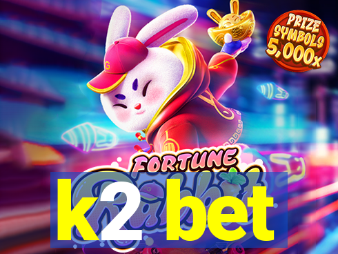 k2 bet